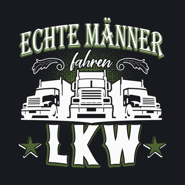 Echte Männer fahren LKW by Foxxy Merch