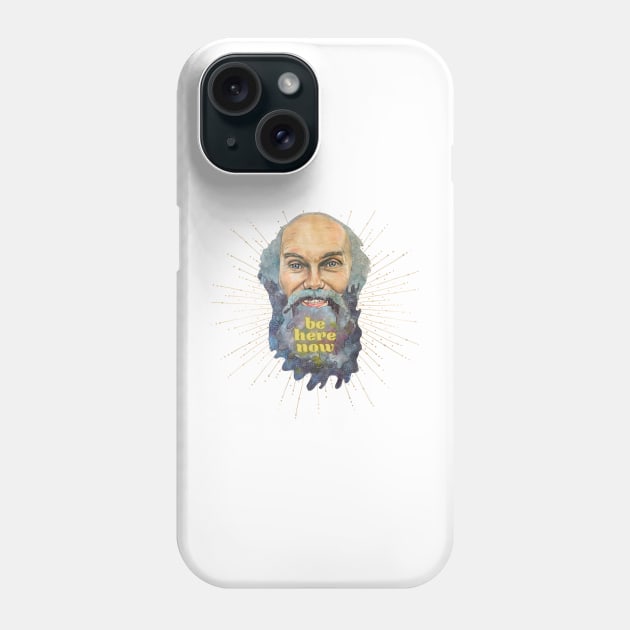 Ram Dass Be Here Now Phone Case by karenpaytonart