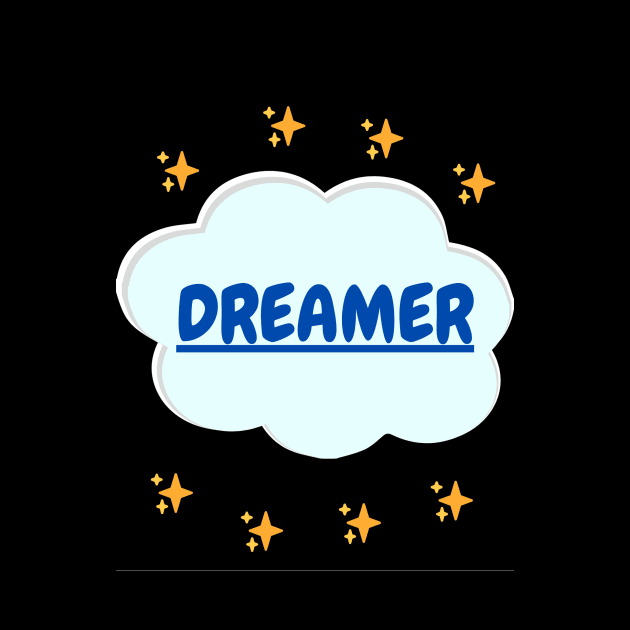 Dreamer by Doodle.Bug.Tees