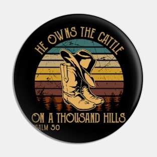 He Owns The Cattle On A Thousand Hills Psalm 50 Cowboy Boots & Hat Pin