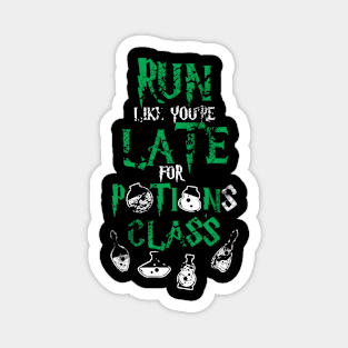 Run Like You're Late For Potions Class Magnet