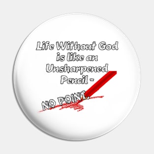 Life Without God Pin