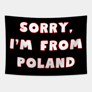 sorry, I'm from Poland - for Pole abroad Tapestry