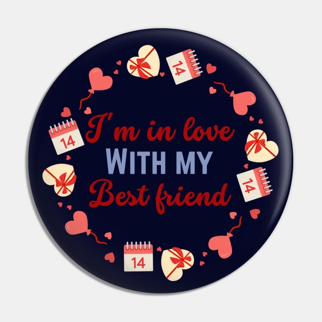 I Am In Love With My Best Friend Pin by Stylish Dzign