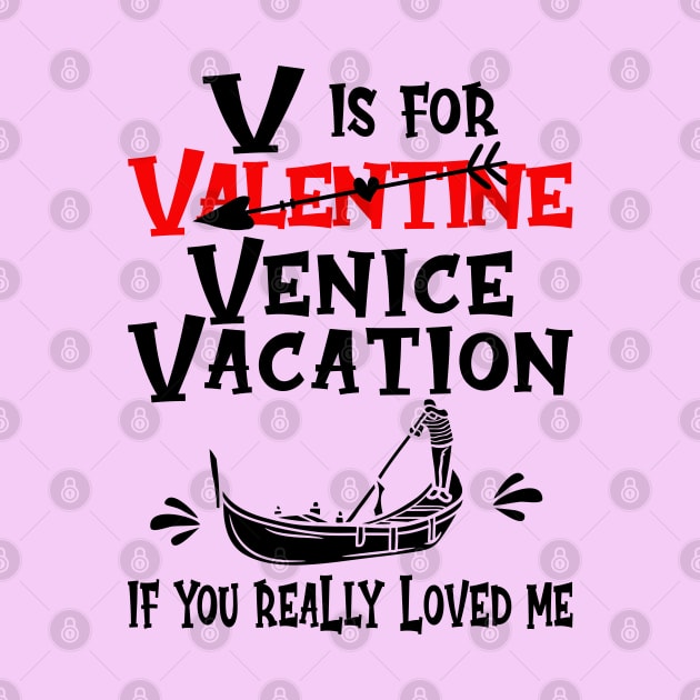 V is for Valentine, actually it's for Venice Vacation, if you really loved me by Blended Designs