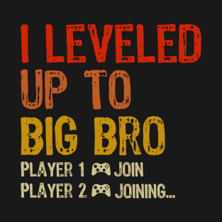 I leveled Up To Big Bro Player 2 Joining... T-Shirt