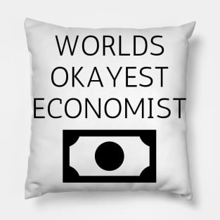 World okayest economist Pillow