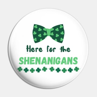 Here For Shenanigans St Patrick's Day Pin