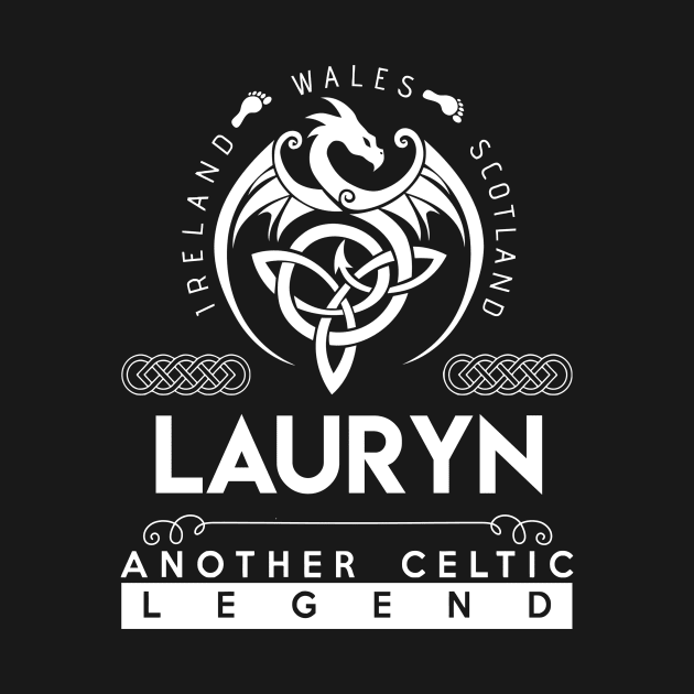 Lauryn Name T Shirt - Another Celtic Legend Lauryn Dragon Gift Item by harpermargy8920