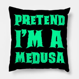 Pretend I'm a Medusa - Lazy Costume Pillow