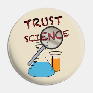 Trust Science Pin