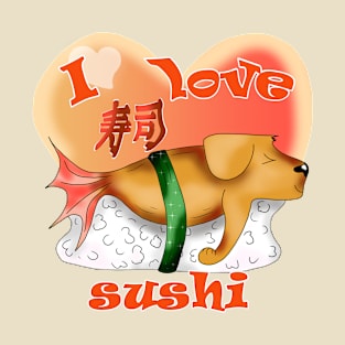 sushi lover I love sushi dogfish T-Shirt