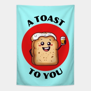 A Toast To You | Toast Pun Tapestry