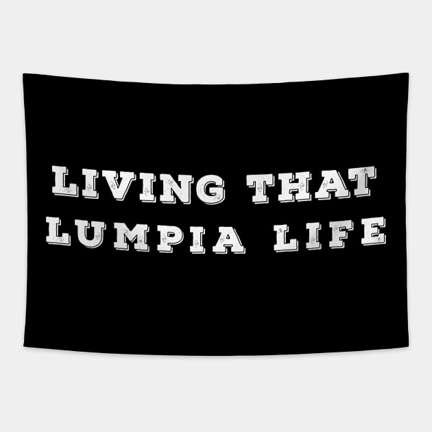 Living That Lumpia Life Tapestry by Ataraxy Designs