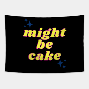 Might Be Cake Tapestry
