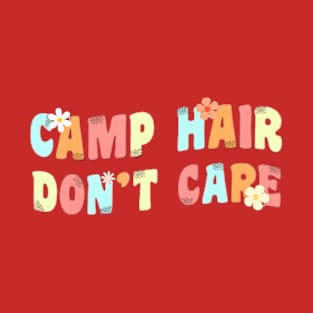 Camp Hair Don't Care Shirt, Camping T-Shirt