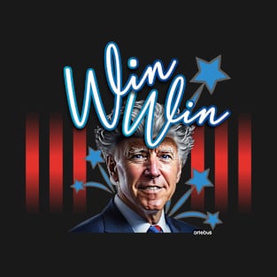 Joe Biden Win Win T-Shirt