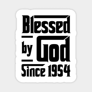 Blessed By God Since 1954 69th Birthday Magnet