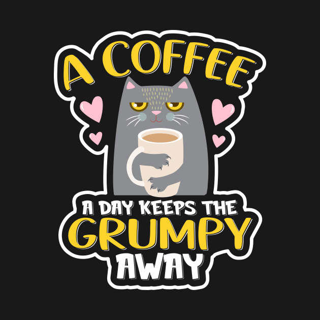 a coffee a day keeps the grumpy away funny cat by TheDesignDepot