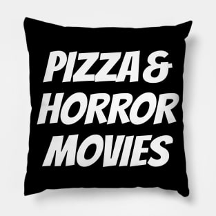 Pizza And Horror Movies Pillow