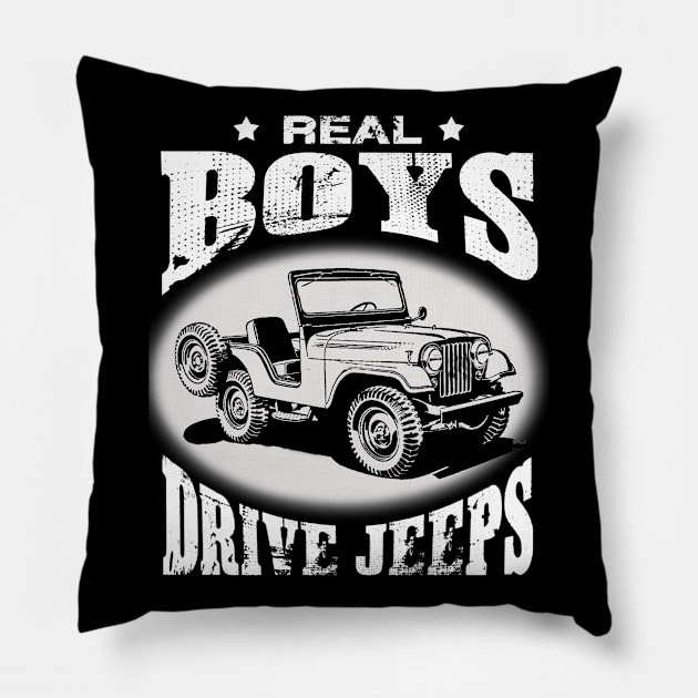 Real Boys drive jeeps father's day jeep men jeep papa jeeps lover jeep offroad jeep boy Pillow by Carmenshutter