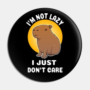 I'm not lazy I just don't care Capybara Cartoon Pin