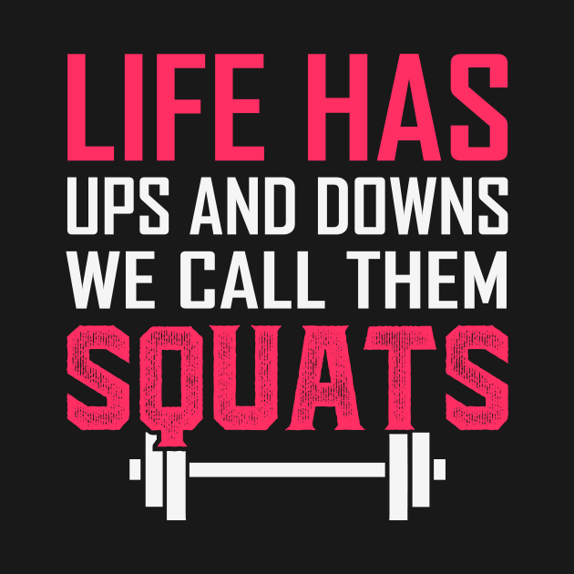 Workout Quote Squats Funny TShirt TeePublic