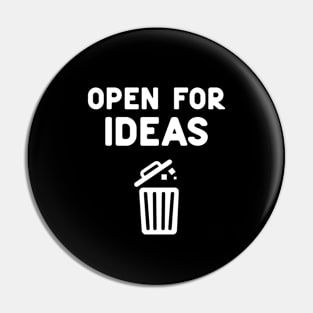 Open For Ideas Pin