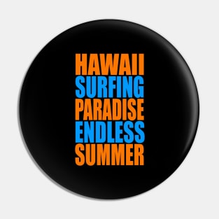 Hawaii surfing paradise endless summer Pin