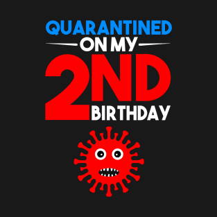 Quarantine On My 2nd Birthday T-Shirt