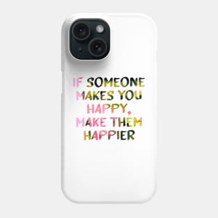 Make Them Happier Quote Glitch Art Phone Case