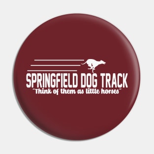 Springfield Dog Track Pin