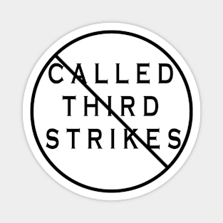 No Called Third Strikes Magnet