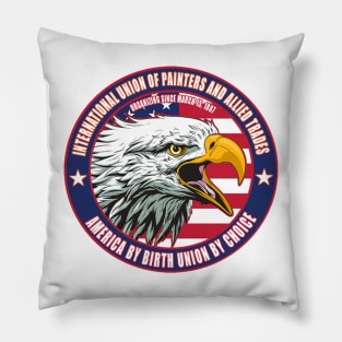 Painters Union America By Birth Union By Choice Pillow