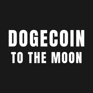 DOGECOIN TO THE MOON T-Shirt