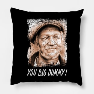 Classic Photo You Big Dummy Movie Pillow