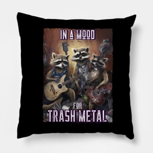 Racoon Trash metal band, In a mood for trash metal. Pillow