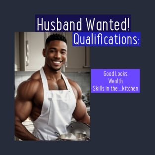 Husband Wanted T-Shirt