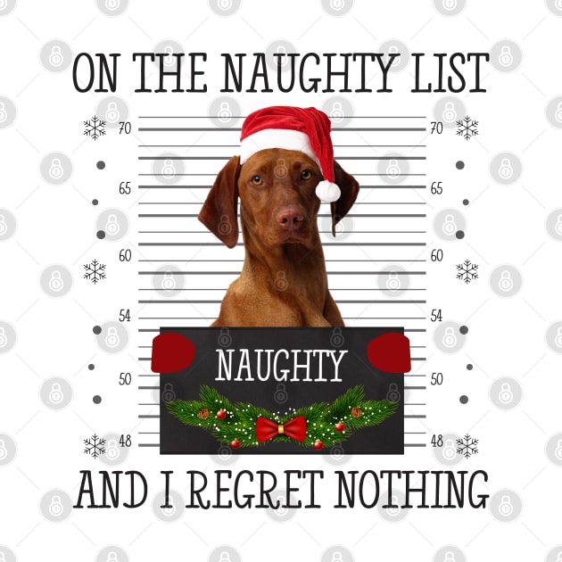 On The Naughty List, And I Regret Nothing by CoolTees