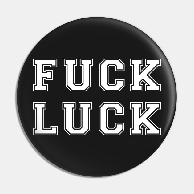 Fuck Luck. Pin by CityNoir