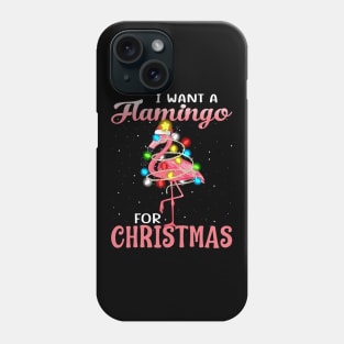 I Want A Flamingo For Christmas Pajama Holiday Xmas Gifts Phone Case