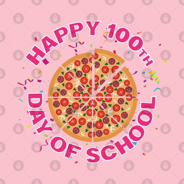 Happy 100th day of school pizza lover funny gift for kids / women / men by angel