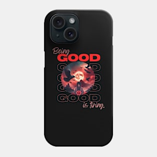 Being good is tiring! - Sasuke Phone Case