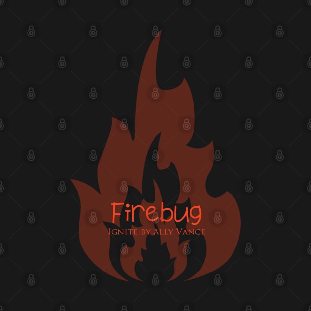 Firebug - Ignite by Ally Vance