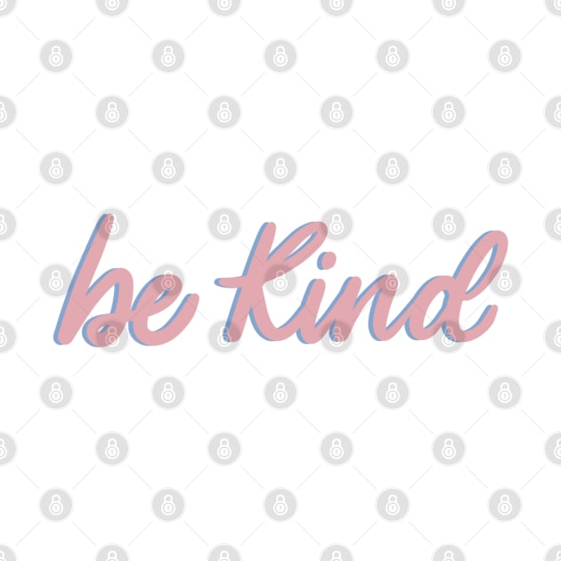 Be kind by showmetype