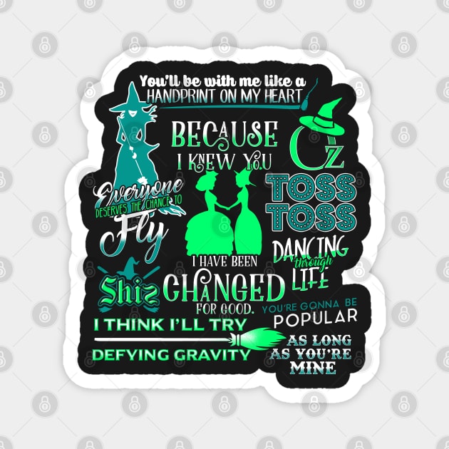 Wicked Musical Best Quotes Magnet by KsuAnn