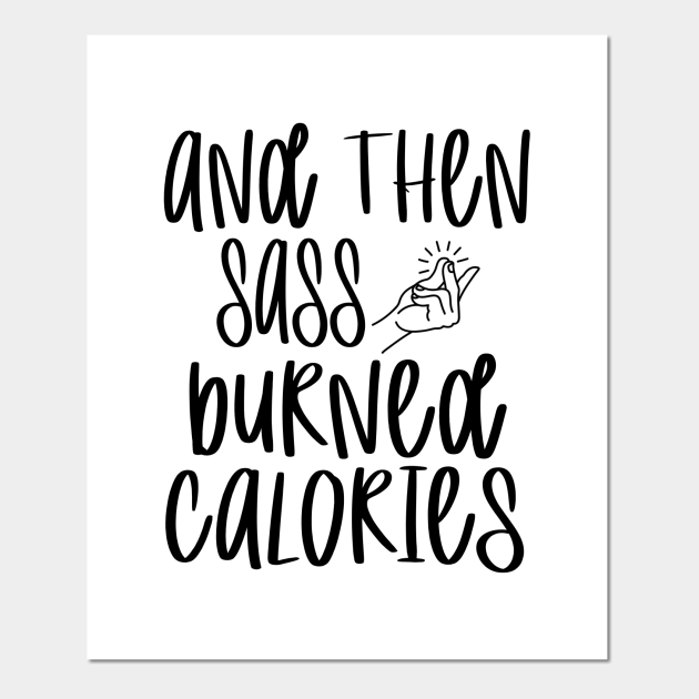 Workout Tee With Funny Quote - Funny Workout & Burning Calories - Funny Workout Quotes - Posters and Art Prints | TeePublic Workout Tee With Funny Quote - Funny Workout & Burning Calories - Funny Workout Quotes - Posters and Art Prints | TeePublic