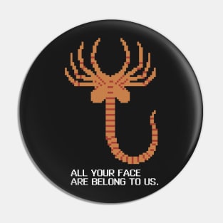 All Your Face Pin