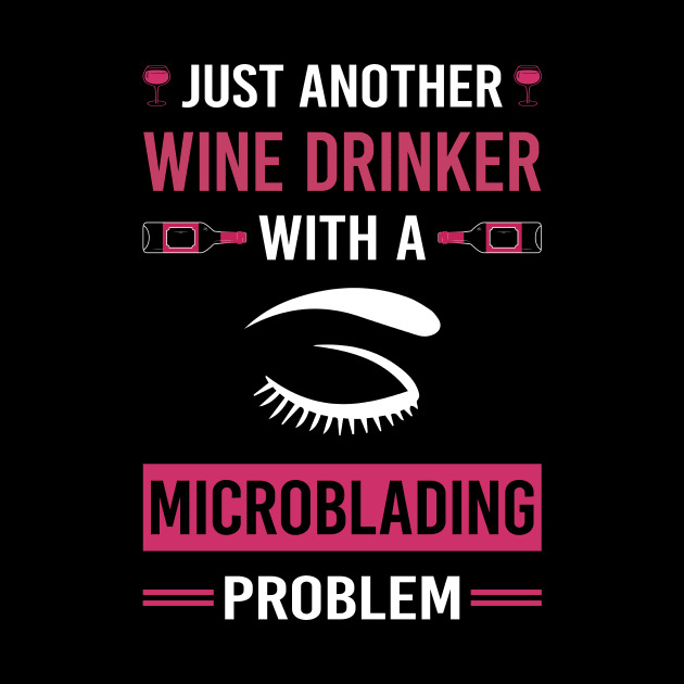 Wine Drinker Microblading Microblade by Good Day