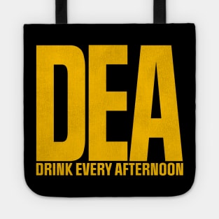 DEA - Drink Every Afternoon Tote